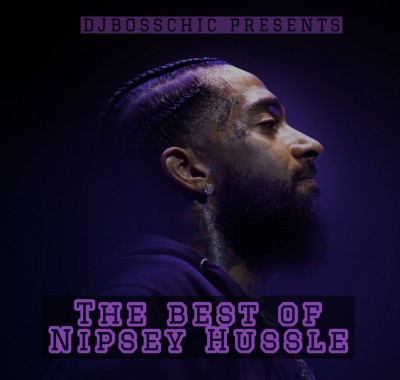 The Best Of Nipsey Hussle